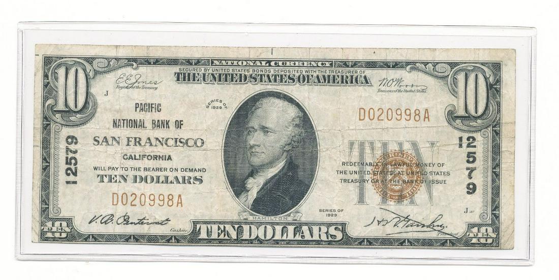 1929 NAT'L $10: PACIFIC NAT'L BANK OF S.F. CALI: 1929 NATIONAL $10: PACIFIC NATIONAL BANK OF SAN FRANCISCO, CALIFORNIACHARTER 12579 WINNER SHALL RECEIVE THE EXACT ITEM SHOWN HERE.