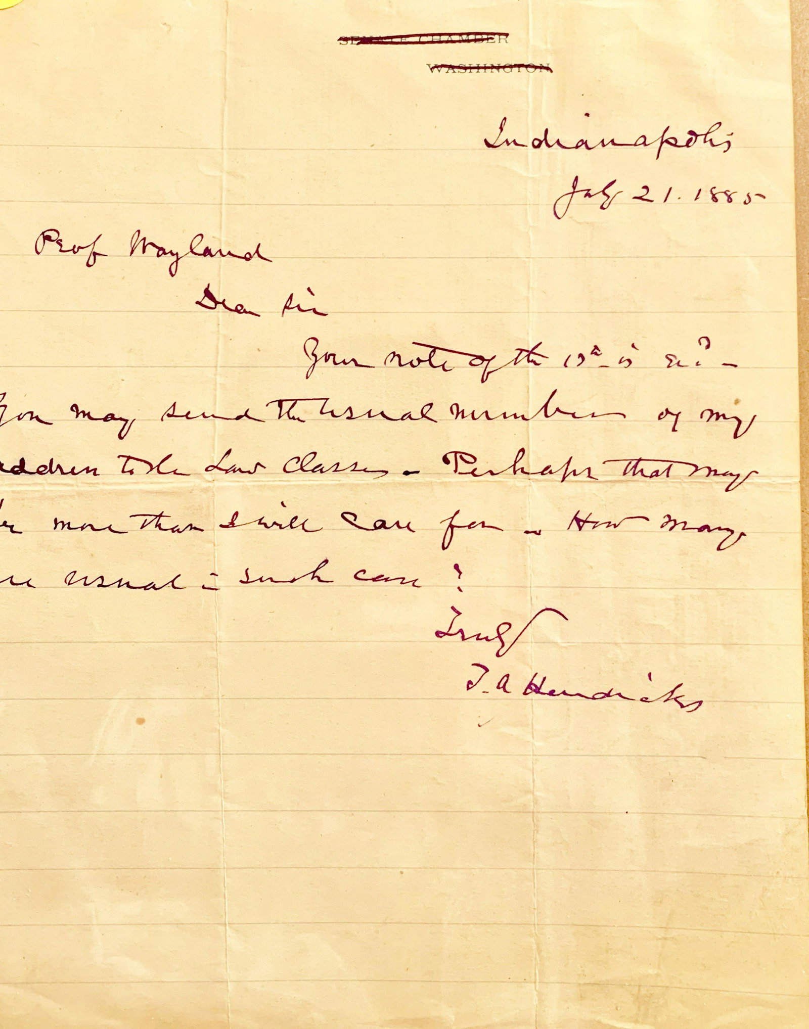 THOMAS HENDRICKS LETTER SIGNED AS VP UNDER G.C: THOMAS HENDRICK'S, A HAND-WRITTEN LETTER SIGNED AS VP UNDER GROVER CLEVELAND JULY 21, 1885. SERVED FROM MARCH 4, 1885 TIL HE DIED IN OFFICE ON NOVEMBER 25, 1885.