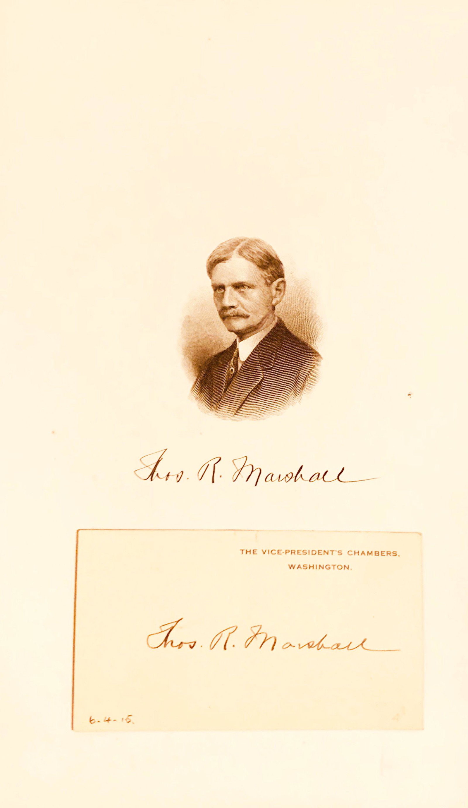 THOMAS R. MARSHALL VP UNDER WOODROW WILSON: THOMAS R. MARSHALL VICE PRESIDENT UNDER WOODROW WILSON BEAUTIFUL SIGNATURE JUNE 4, 1915 AFFIXED TO AN UNCOMMON "THE VICE PRESIDENTS CHAMBER" CARD WITH OFFICIAL ENGRAVING.