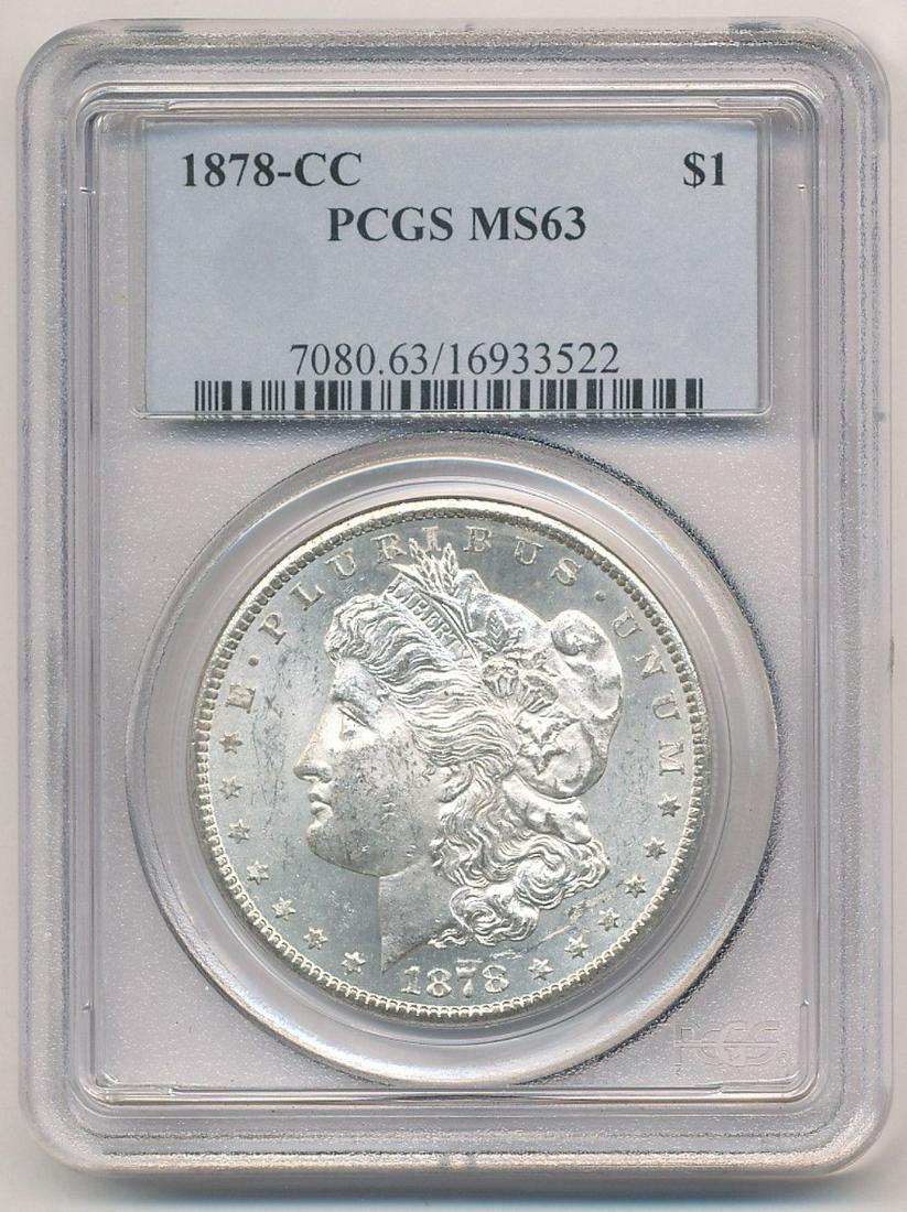 1878-CC MORGAN SILVER DOLLAR PCGS MS63: OUR OLD FRIEND BOB HAS BEEN A CUSTOMER THROUGH MY COIN COMPANY FROM BACK SINCE THE OPENING OF OUR LOCATION AND GOING BACK WELL INTO THE LAST CENTURY. BOB HAS ASSEMBLED A COMPLETE MORGAN SILVER DOLLAR