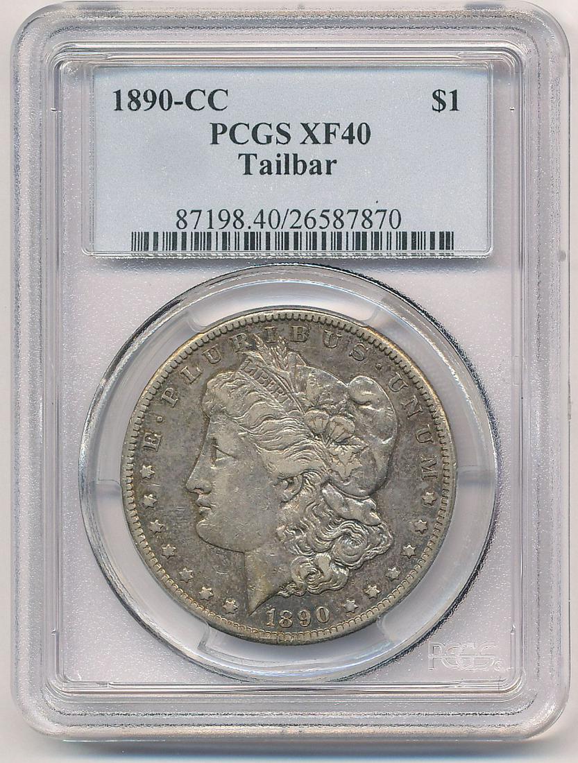 1890-CC XF40 TAILBAR PCGS MORGAN SLVR DOLLAR: 1890-CC XF40 TAILBAR PCGS MORGAN SILVER DOLLAR OUR OLD FRIEND BOB HAS BEEN A CUSTOMER THROUGH MY COIN COMPANY FROM BACK SINCE THE OPENING OF OUR LOCATION AND GOING BACK WELL INTO THE LAST CENTURY. BOB