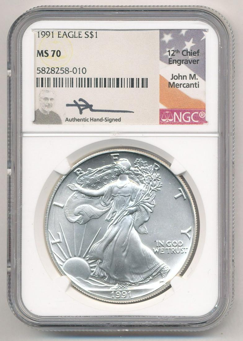 1991 SILVER EAGLE NGC MS 70 "JOHN M. MERCANTI LABEL": JOHN M. MERCANTI SIGNATURE LABEL COINS HAVE PROVEN TO BE IN HIGH DEMAND. JOHN M. MERCANTI, THE 12TH CHIEF ENGRAVER OF THE UNITED STATES MINT, IS THE MOST FAMOUS U.S. COIN ENGRAVER OF THE MODERN ERA. M
