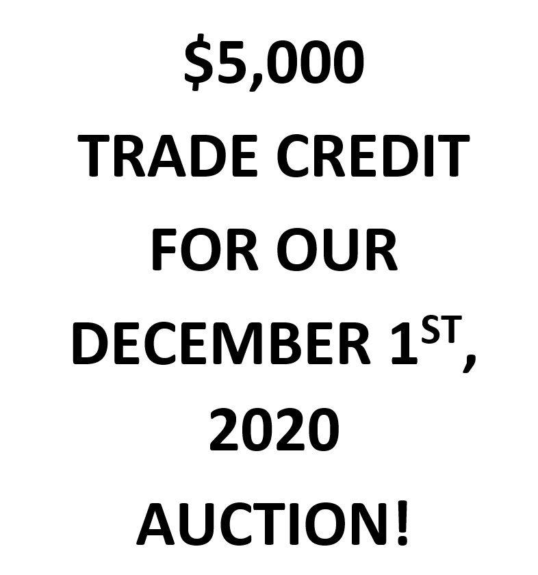 $5,000 Trade Credit For Our December 1st, 2020 (1 of 3)