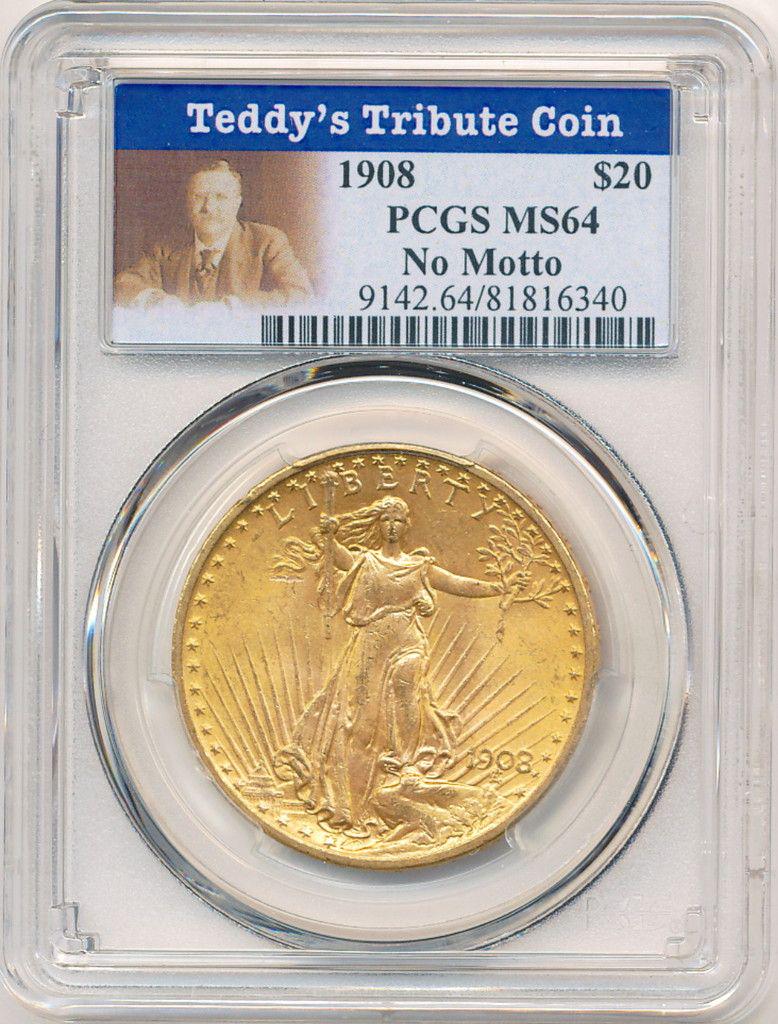 Teddy Roosevelt 1908 $20 Gold St. Gaudens PCGS MS64: Winner shall receive the exact coin shown here.