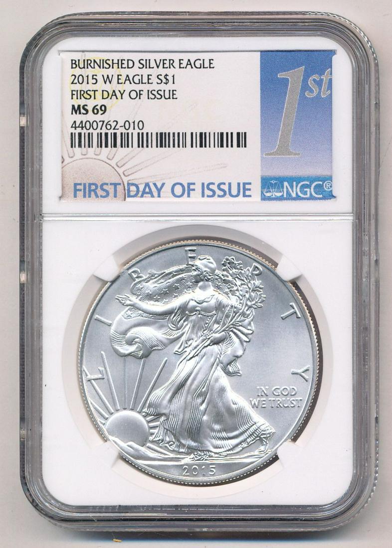2015-W Burnished American Silver Eagle 1st Day NGC MS69 (1 of 2)