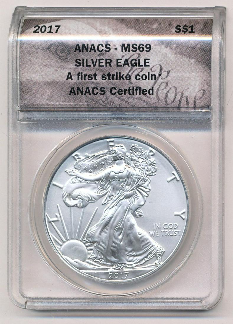 2017 American Silver Eagle 1st Strike ANACS MS69 (1 of 2)