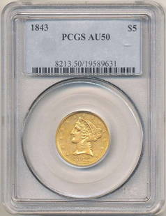 1843 Gold $5 Liberty Head PCGS AU50: Winner shall receive the exact coin shown here. (RR/IRB)