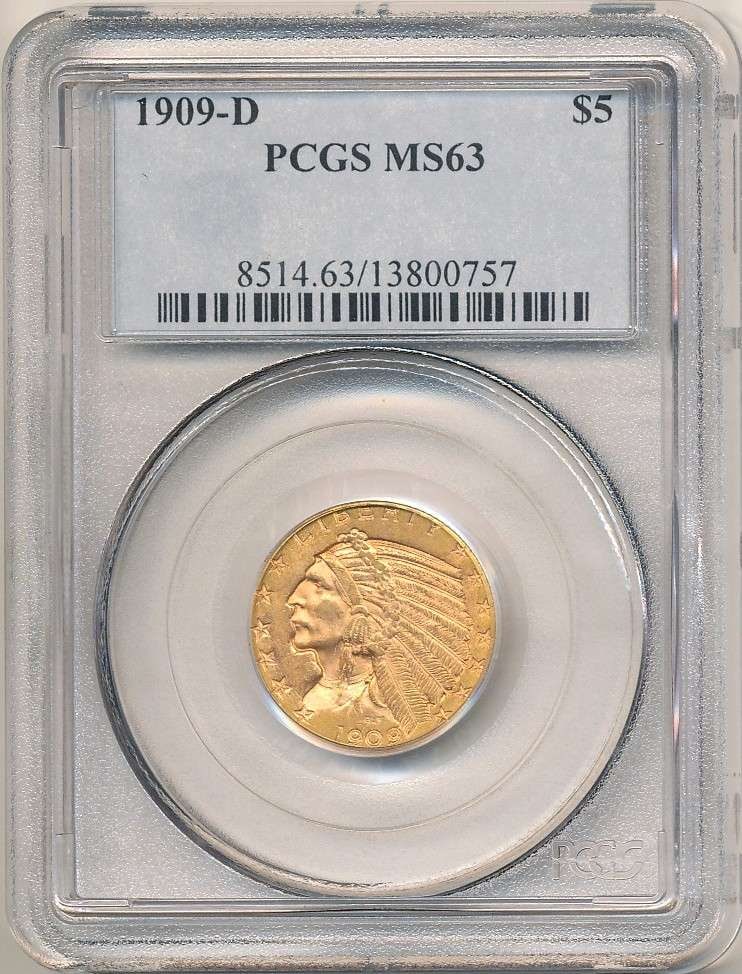 Last Minute! 1909-D Gold $5 Indian Head PCGS MS63 (1 of 4)