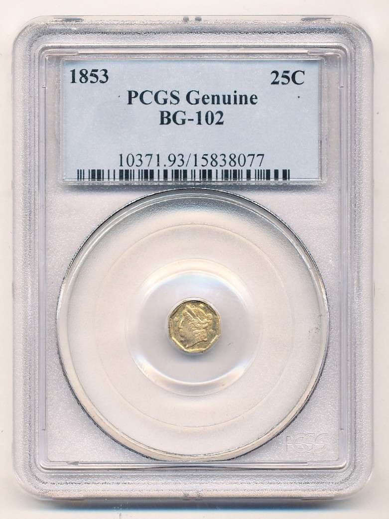 1853 California Fractional Gold 25c PCGS Genuine BG-102: Winner shall receive the exact coin shown here. (MK/UBB)