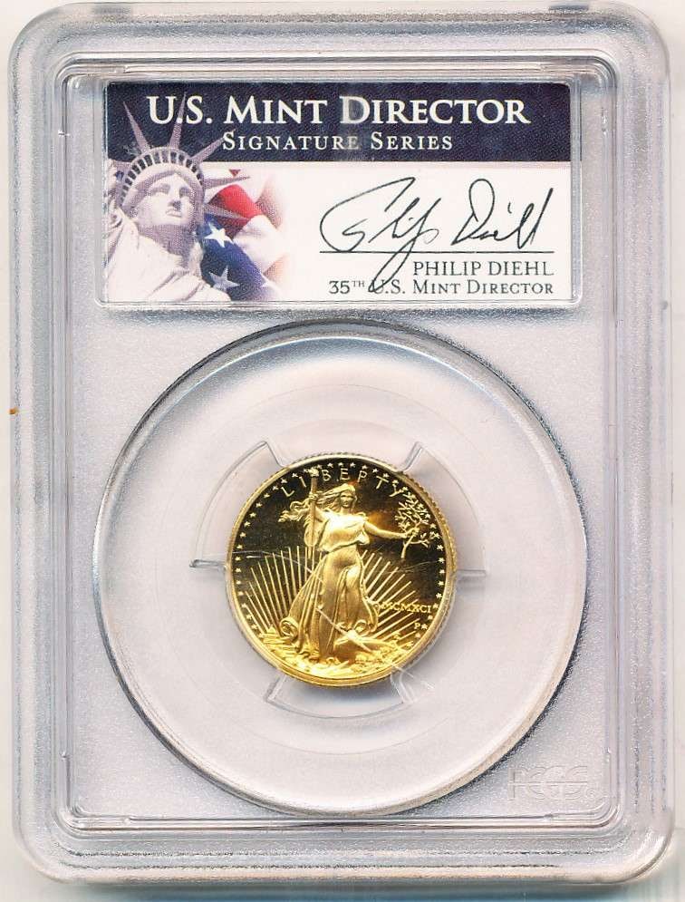 Last Minute! 1991-P American $10 Gold Eagle 1/4th ozt PCGS PR70 DCAM Signed By Philip Diehl: Winner shall recieve the exact coin shown here. (RM/LBII)