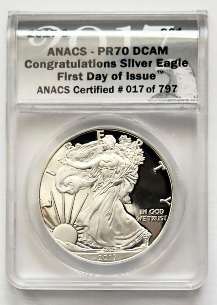 2017-S American Silver Eagle ANACS PR70 DCAM First Day of Issue (1 of 4)