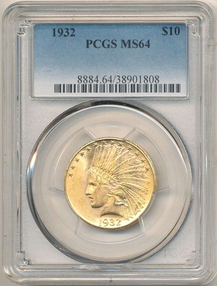 Last Minute! 1932 Gold $10 Indian Head PCGS MS64 (1 of 4)