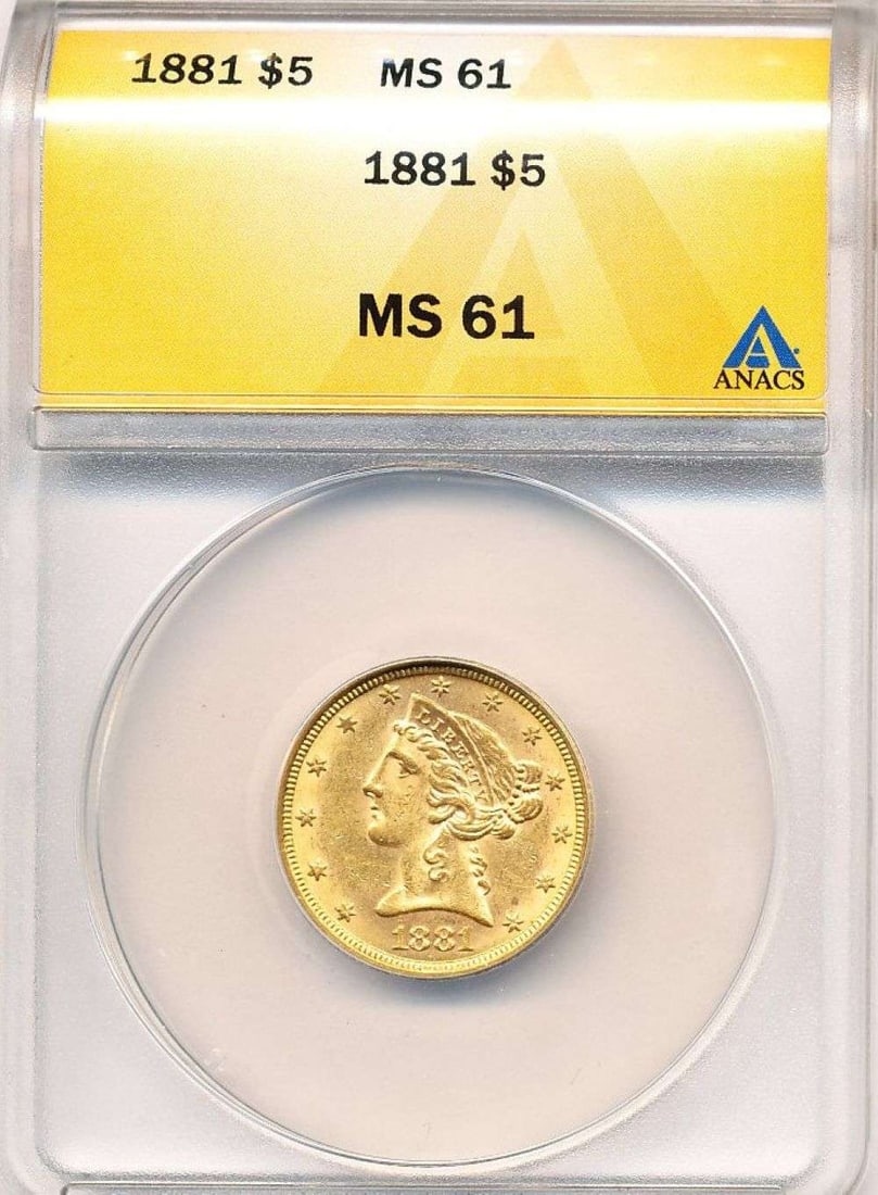 Last Minute Gold! 1881 Gold $5 Liberty Head ANACS MS61: Winner shall receive the exact coin shown here. (MR/)