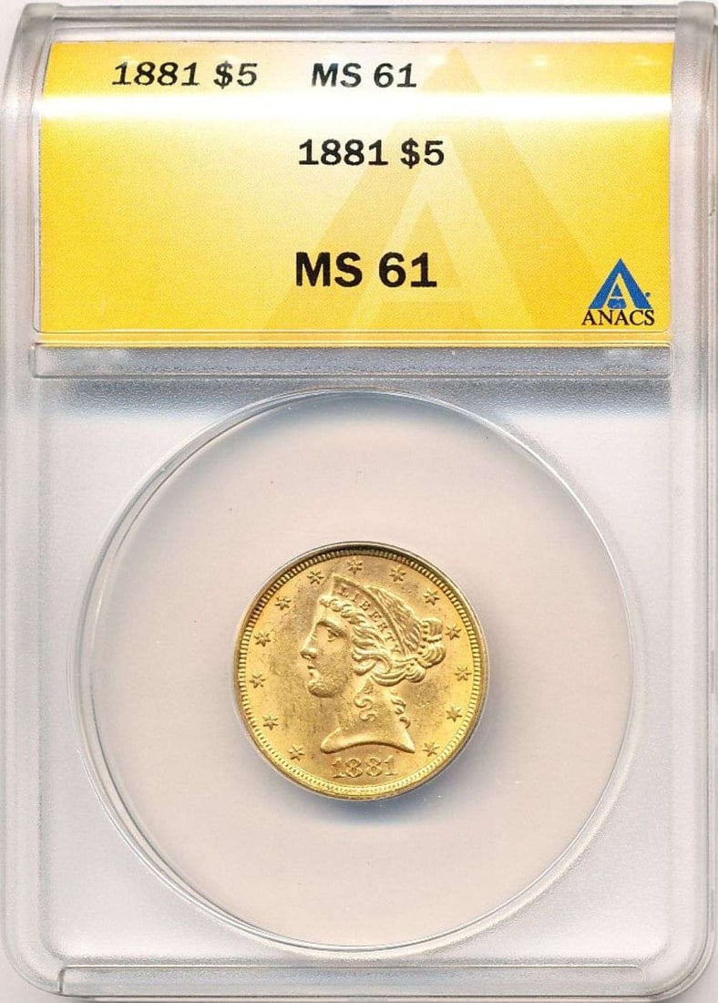Last Minute Gold! 1881 Gold $5 Liberty Head ANACS MS61: Winner shall receive the exact coin shown here. (MR/)