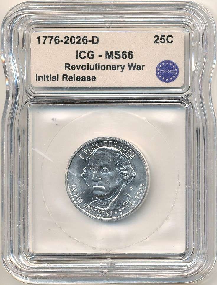 1776-2026-D Revolutionary War Quarter MS66 Initial Release: Winner shall receive (1) coin precisely resembling the one shown here. (RR/B)