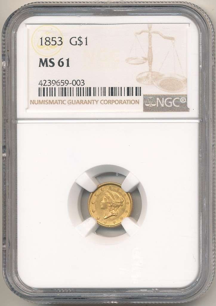 Last Minute! 1853 Gold $1 Type 1 NGC MS61: Winner shall receive the exact coin shown here. (RR/PFR)
