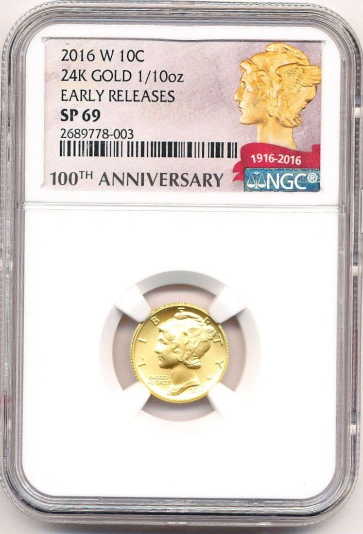 2016-W Mercury Dime 100th Anniversary 24k Gold 1/10 ozt NGC SP69 Early Releases: Winner shall receive the exact coin shown here. (MR/PRB)