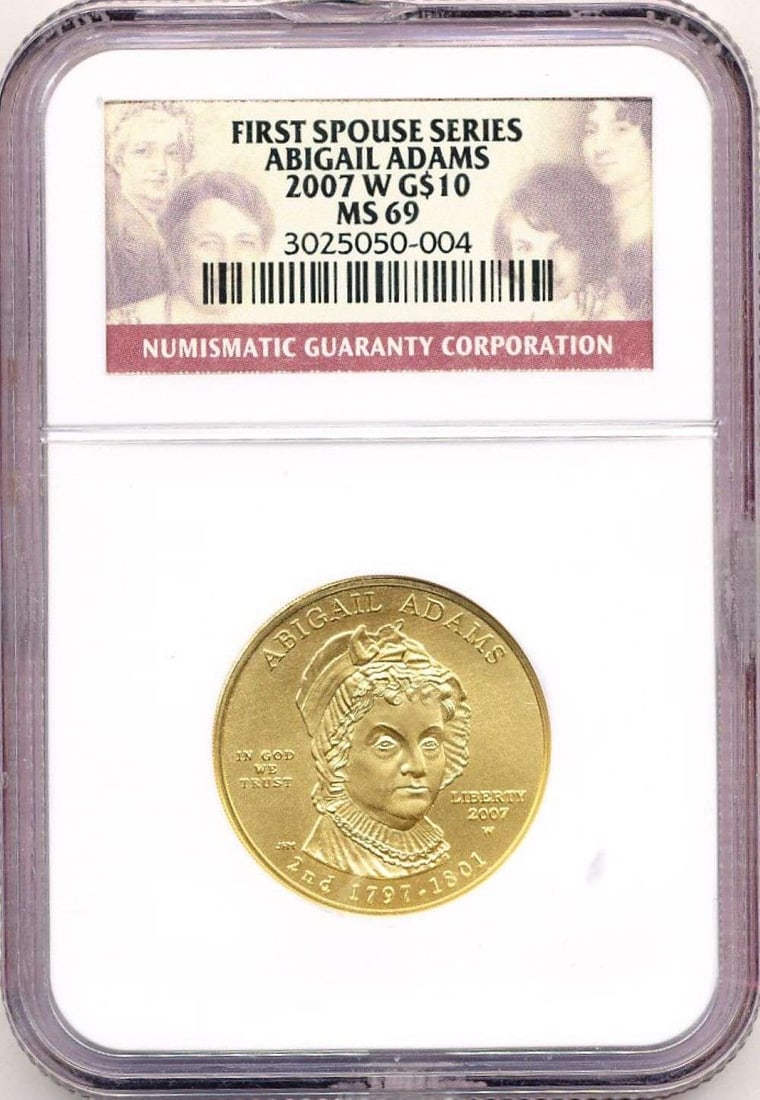 Last Minute! 2007-W First Spouse Series $10 Abigail Adams 1/2 ozt .9999 Gold NGC MS69: Winner shall receive the exact coin shown here. (MR/B)