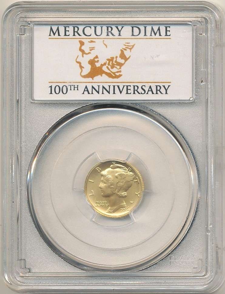 2016-W Mercury 24k Gold Dime 1/10 ozt PCGS SP70 100th Anniversary: Winner shall receive the exact coin shown here. (RR/UBB)