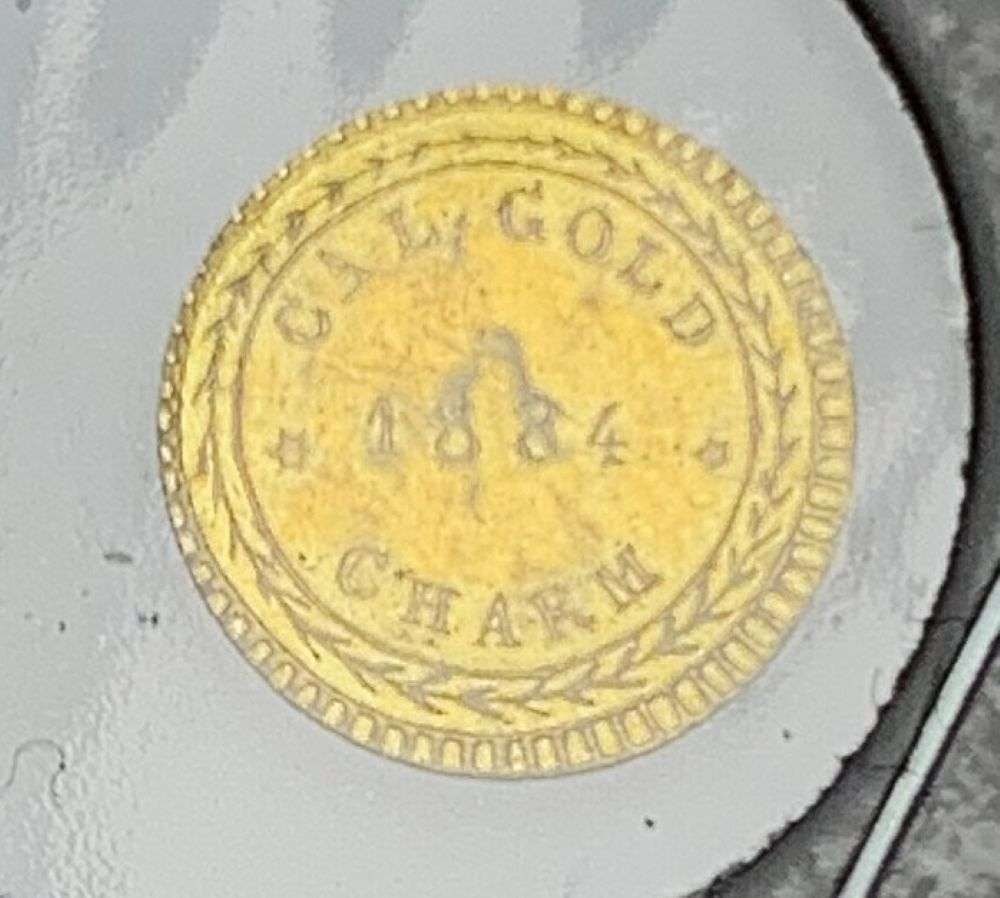 1884 California Gold Charm: Winner shall receive the exact coin shown here. (MR)
