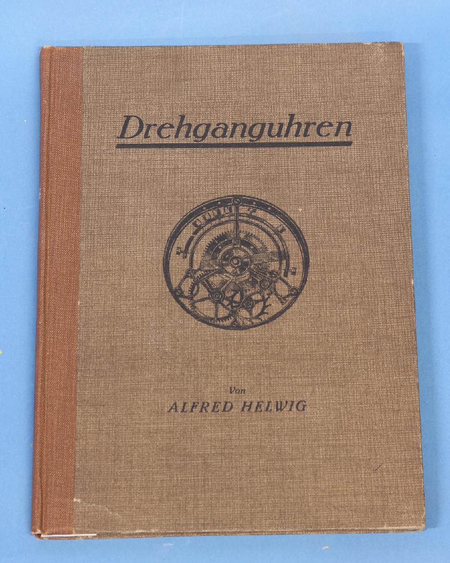 Drehganguhren by Alfred Helwig: Technical Watchmaking publication in German. 1866 edition. Spine with gilt impressed lettering. 8 11/16 in. x 5 3/8 in.