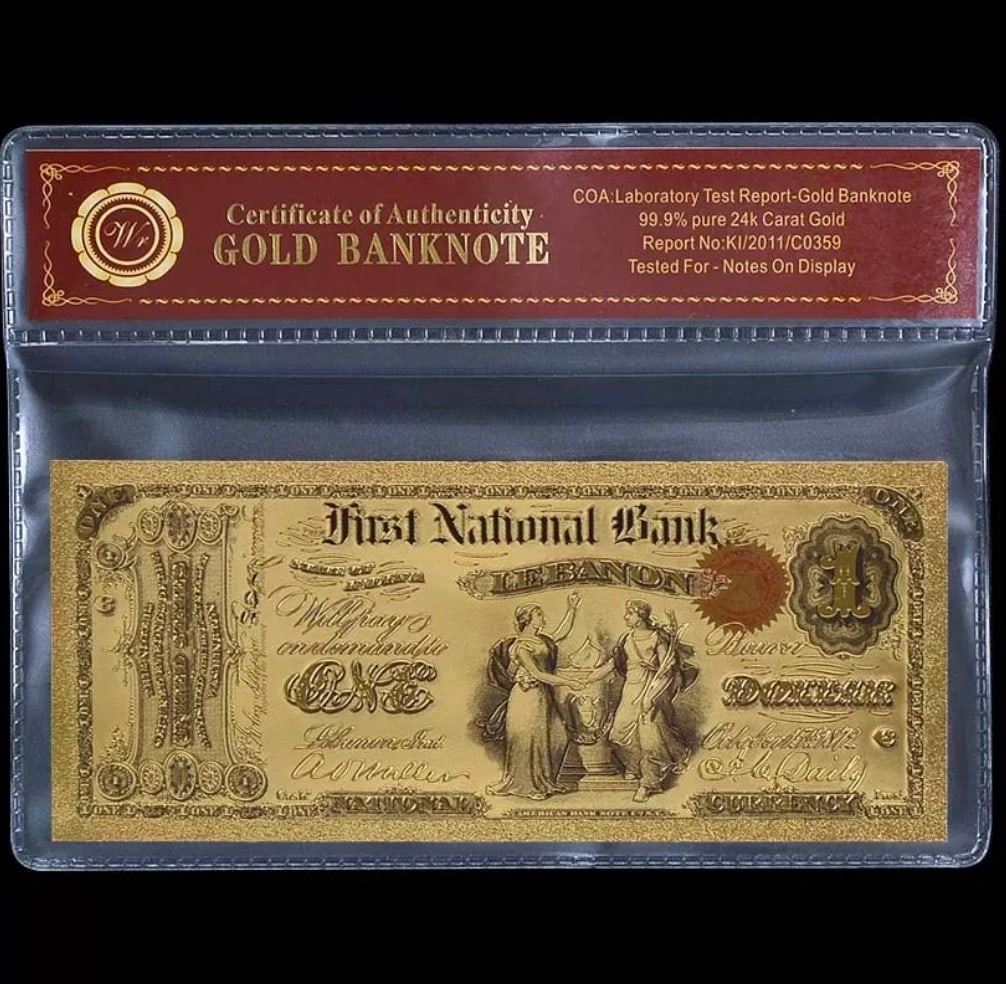 1875 Lab Tested 24k Gold Clad $1 Banknote: First National Bank of Lebanon Indiana / Lab Tested for Bank Notes on Display / Not Actual Currency or Period Original / These are Re-Created to Simulate the Originals and are Being Sold as a Collecti