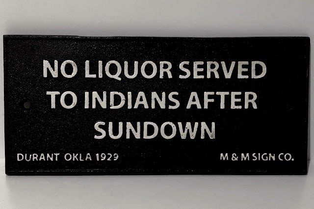 Dated 1929 No Liquor Served to Indians Cast Iron Sign (1 of 1)