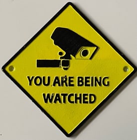 Notice You are Being Watched Cast Iron Sign