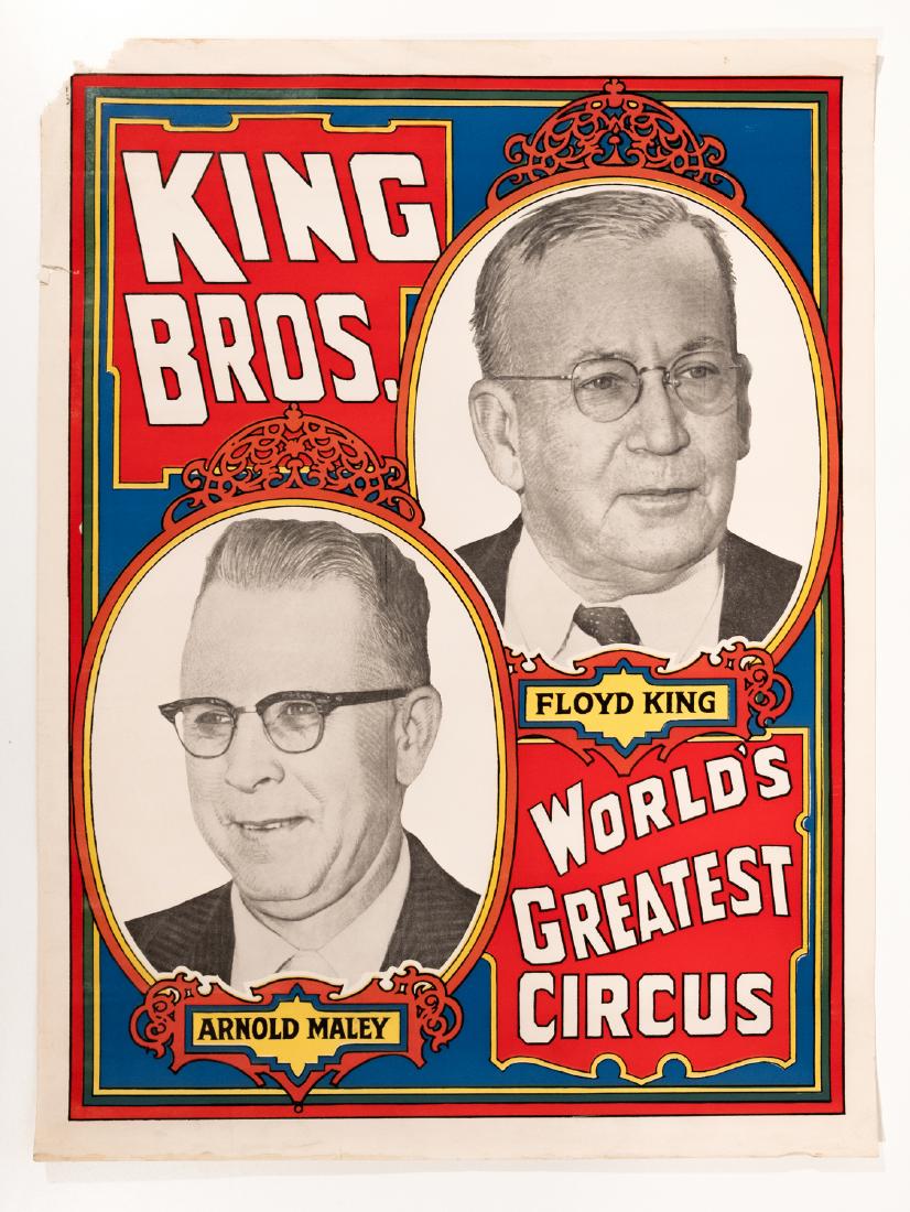 King Bros. World's Greatest Circus Poster: Featuring portraits of Arnold Maley and Floyd King. 28"x 21" This is an unreserved auction with no minimums. This is an online only sale. Items may be viewed upon appointment in New York City. Conditi