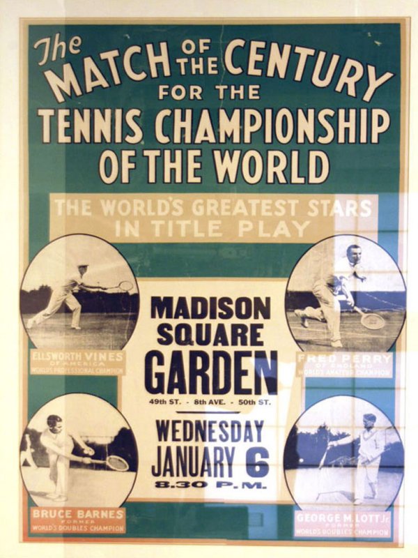 Madison Square Garden Match of the Century Poster: Poster of "Match of the Century: The World's Greatest Stars in Title Play. Elseworth Vines, Fred Perry, Bruce Barnes, George Lott, at Madison Square Garden". Framed. 26.5" x 39.5"