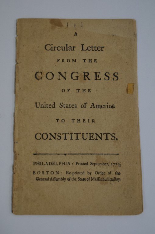 1779 Circular Letter from Congress: To their Constituents. Philadelphia. Printed September, 1779. Reprinted in Boston by order of the Assembly. Booklet. 15pgs. John Jay, President.