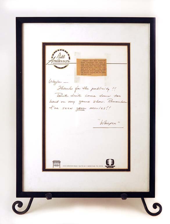 Handwritten letter to Waylon Jennings from "Whispering: Handwritten letter to Waylon Jennings from country music legend “Whispering Bill Anderson,” poking fun at Waylon's movie. Signed “Whisper.” Framed 8 ½" x 11".