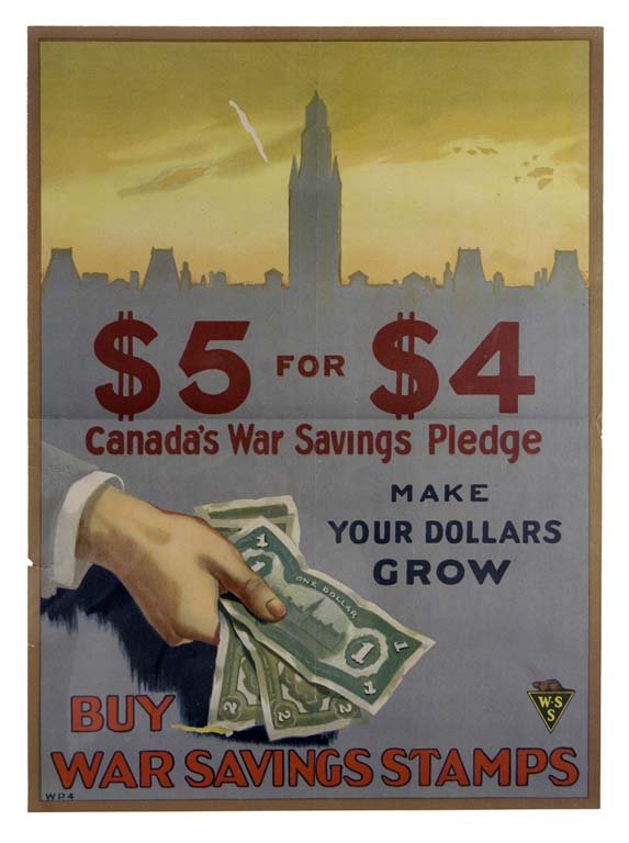 $5 for $4 Canada's War Savings Pledge: Canada Post 23.5"x17.25" Canada BT, OF, ST-L Col. McCrahon Poster Collection Condition Guide BT- Borders Trimmed C- Creased F- Faded Color OF-
