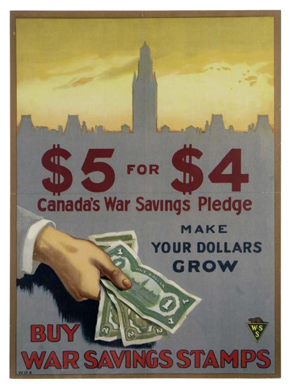 $5 for $4 Canada's War Savings Pledge: Canada Post 23.5"x17.25" Canada BT, OF, ST-T,R,L Col. McCrahon Poster Collection Condition Guide BT- Borders Trimmed C- Creased F- Faded Color OF-<
