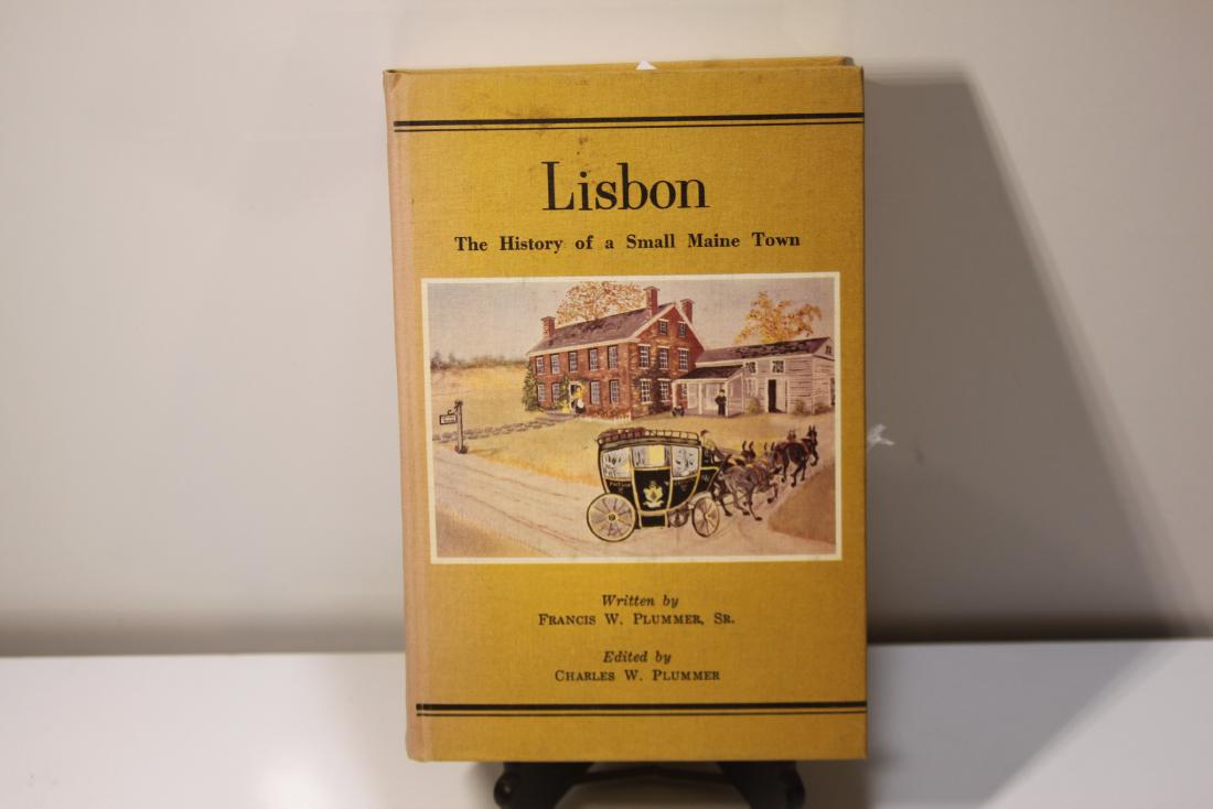 Lisbon The History of a Small MAine Town: A modern book relating to the town of Lisbon. Condition is excellent, crisp pages.