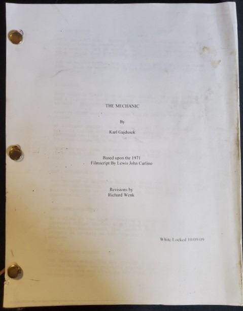 "The Mechanic" 1971 Script By: Karl Gajdusek Based upon: By: Karl Gajdusek Based upon the 1971 Film Script By Lewis John Carlino 10/09/09