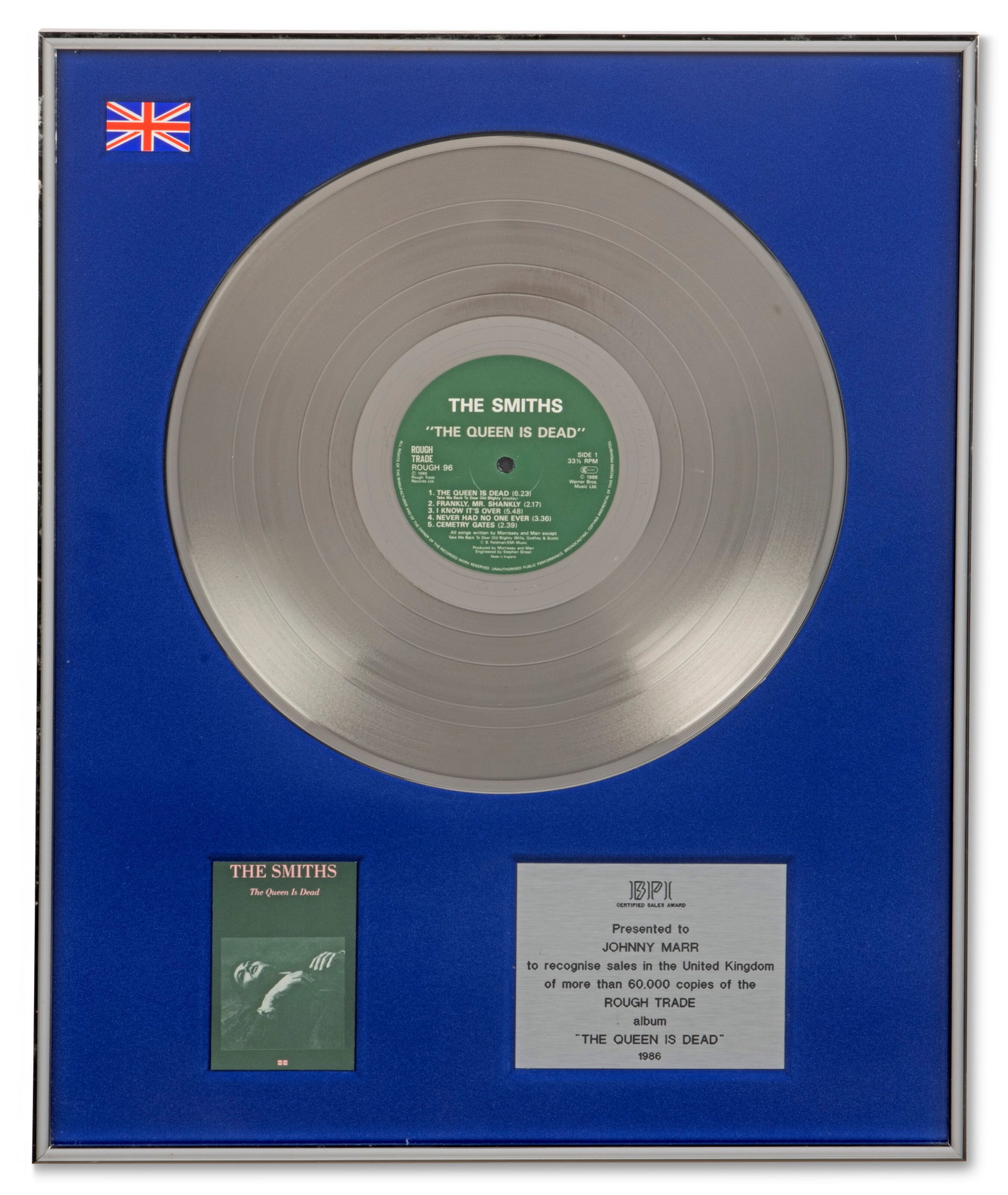 THE SMITHS: A BPI SALES AWARD FOR THE QUEEN IS DEAD: Details THE SMITHS: A BPI SALES AWARD FOR THE QUEEN IS DEAD A BPI certified 'silver' sales award presented to Johnny Marr to recognise sales in the United Kingdom of more than 60,000 copies of the 198