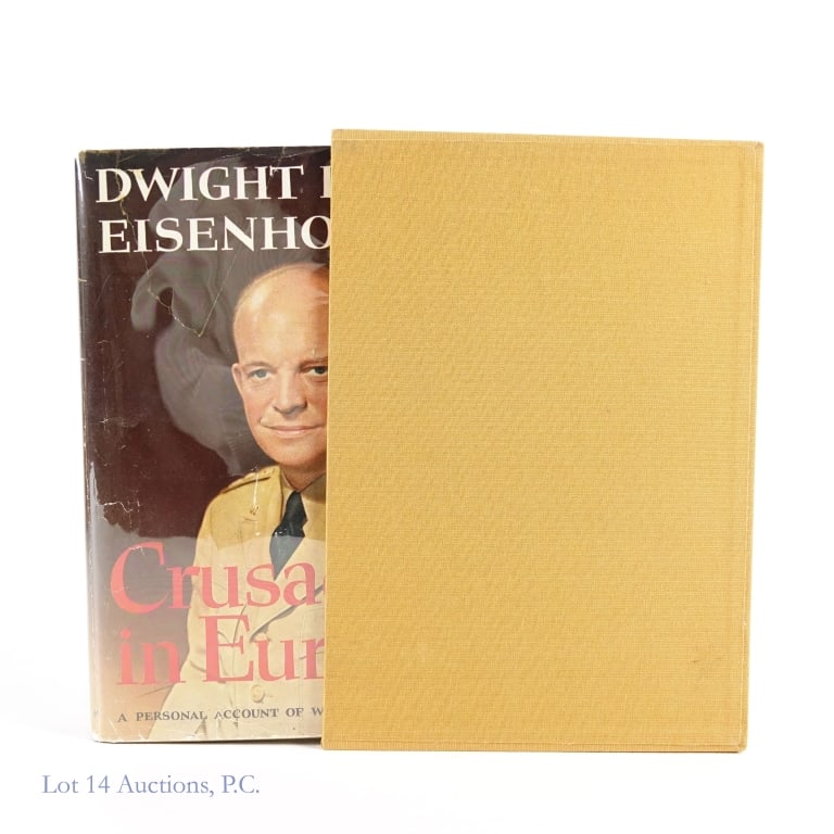 Dwight D. Eisenhower Signed "Crusader in Europe": Dwight D. Eisenhower, "Crusader in Europe: A Personal Account of World War II" 1948 Doubleday & Company, Inc. (Garden City, New York). First edition, with light brown cardboard book holder and signed 
