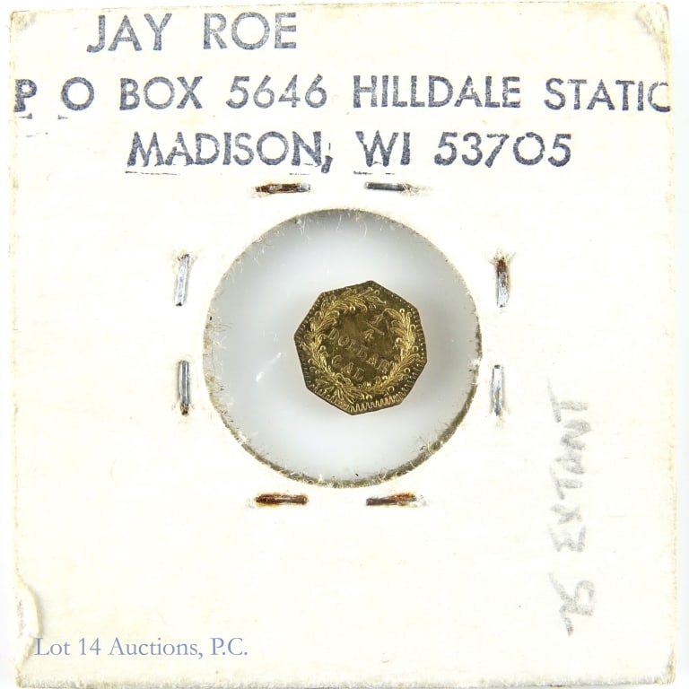 1874 USA Octagonal Cal Gold Qtr. (BG-795) Jay Roe: 1874 United States octagonal California private small-denomination gold quarter (BG-795. Per consigner, this is an unattributed maker, but believe to have been made by Herman J. Brand. This piece was