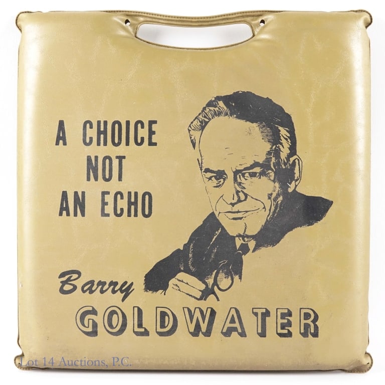 1964 Barry Goldwater Campaign Seat Cushion: 1964 Barry Goldwater Campaign Seat Cushion. 1964 campaign item for presidential candidate Barry Goldwater with the phrase "A Choice Not an Echo" printed. Item is in well maintained condition. See