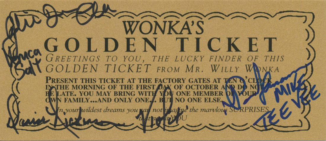 Willy Wonka autographed golden ticket: Willy Wonka autographed golden ticket. Signed by Denise Nickerson, Julie Dawn Cole & Paris Themmen in blue and black pen. Comes with replica Willy Wonka Bar D. 3.5 x 8.5”