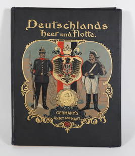 Deutschlands Army and Navy Book by Pen and Picture: Deutschlands Army and Navy Book by Pen and Picture, compiled by the latest and best authorities by Gustav A. Sigel, Artistically Illustrated; Published The Werner Company, Akron Ohio, Copyright 1899