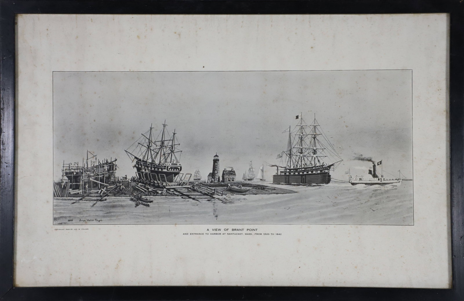 James Walter Folger Print "A View of Brant Point", Copyright 1909: James Walter Folger Print "A View of Brant Point", and Entrance to Harbor at Nantucket, Mass. from 1820 to 1842, Copyright 1909 by Jas. W. Folger. Thin black frame. Note: Foxing 15 in. x 23 in.