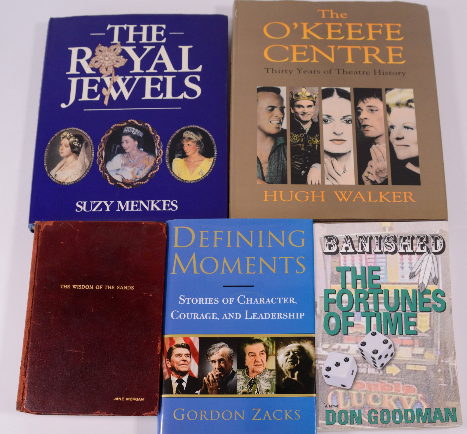 Five Signed Books Inscribed to Jane Morgan.: The Wisdom of the Sands, front cover embossed Jane Morgan. Defining Moments by Gordon Zacks, Banished: The Fortunes of Time by Don Goodman, The O'Keefe Center by Hugh Walker, and The Royal Jewels by