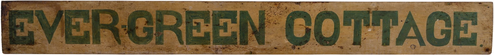 HAND-PAINTED EVERGREEN COTTAGE SIGN.: Early 20th century. 8 inches x 6 feet.