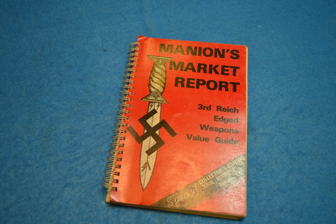 THIRD REICH EDGED WEAPONS VALUE GUIDE MANION'S BOOK: THIRD REICH EDGED WEAPONS VALUE GUIDE MANION'S BOOK. ILLUSTRATED.
