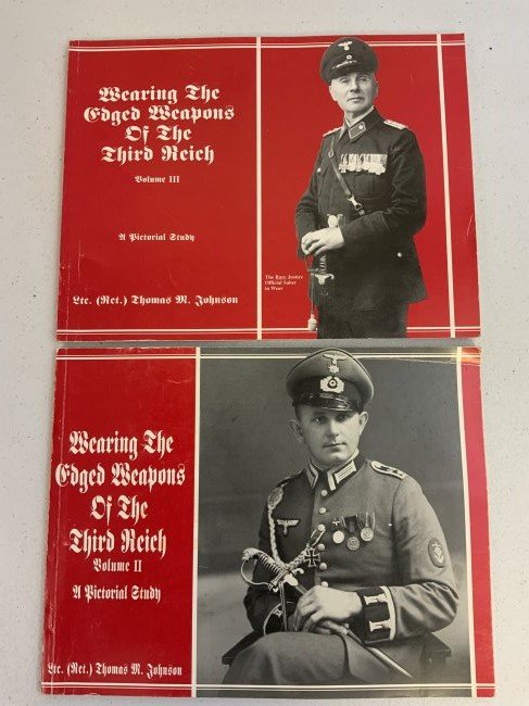 THOMAS JOHNSON WEARING THE EDGED WEAPONS OF THE THIRD REICH VOL2 AND 3: THOMAS JOHNSON WEARING THE EDGED WEAPONS OF THE THIRD REICH VOL2 AND 3