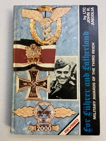 JOHN ANGOLIA FOR FUHRED AND FATHERLAND POLITICAL AND CIVIL AWARDS OF THE THIRD REICH BOOK