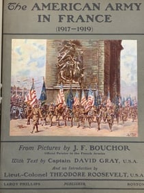 US ARMY IN FRANCE 1917-1919 DAVID GRAY AND T. ROOSEVELT LARGE RARE BOOK