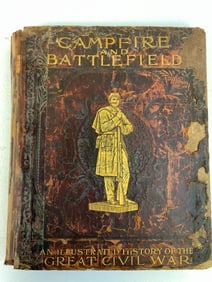 CAMPFIRE AND BATTLEFIELD ILLUSTRATED HISTORY OF THE GREAT CIVIL WAR 1ST EDDITION